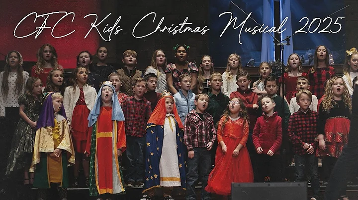 CFC Kids Christmas Musical 2025