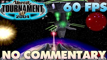 Unreal Tournament 2004: Assault - Mothership  【60 FPS】