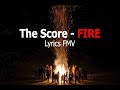 Fire The Score Lyrics mp3