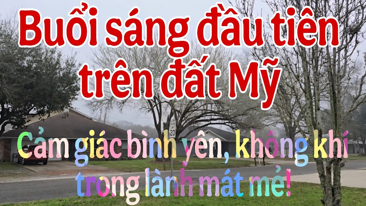Ngày đầu trên đất Mỹ. Buổi sáng với không khí trong lành, bình yên, hàng xóm thân thiện dễ mến!