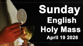 Catholic Mass Today I Daily Holy Mass I Sunday April 19 2026 I English Holy Mass
