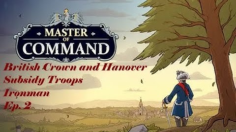 Master of Command: Subsidy Troops Campaign (Ironman) Ep. 2