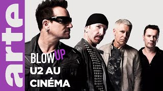 U2 au cinéma  Blow Up  ARTE
