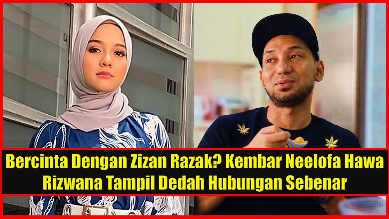 Bercinta Dengan Zizan Razak? Kembar Neelofa Hawa Rizwana Tampil Buat