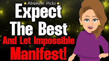 With this, Even the Impossible Becomes Reality!🌟 Abraham Hicks 2024