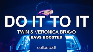 Twin & Veronica Bravo - Do It To It 🔊 [Bass Boosted] Resimi