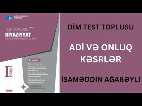 ADİ VƏ ONLUQ KƏSRLƏR | TEST TOPLUSU | RİYAZİYYAT | İSAMƏDDİN AĞABƏYLİ