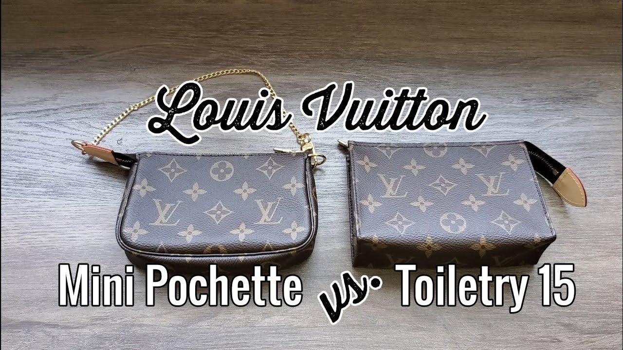 LV MINI POCHETTE VS TOILETRY 15 - WHICH ONE IS BETTER? 