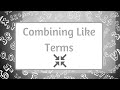 Combining Like Terms