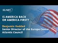 Is America Back To America First? - Briefing with Benjamin Haddad