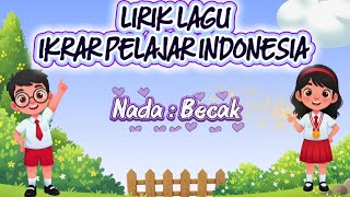 LIRIK LAGU IKRAR PELAJAR INDONESIA || Lagu anak-anak Populer Indonesia 