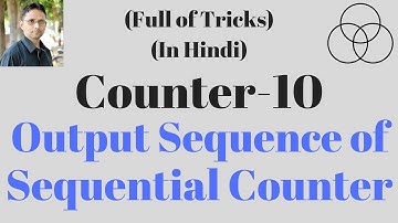 Output sequence of Sequential Counter (Digital Electronics-61) by SAHAV SINGH YADAV