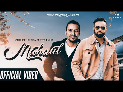 mahaul-|-gurpreet-khaira-ft-veet-baljit-|-veet-baljit-|-state-studio-|-new-punjabi-songs-2019