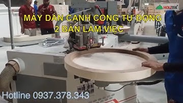 Dán cạnh cong tự động HT-70AC2, máy cạnh 2 tay đỡ ván, công nhân dán chỉ dễ dàng