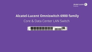 ALE OmniSwitch 6900 product family – Video datasheet