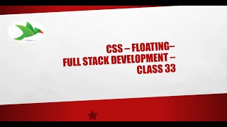 CSS - Floating - Full Stack Development - Class 33