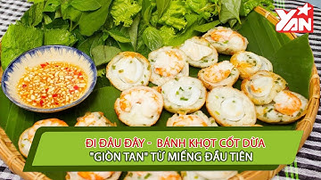 Đi đâu đây - BÁNH KHỌT CỐT DỪA "giòn tan" từ miếng đầu tiên