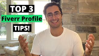 Top 3 Easy Fiverr Profile Tips For Beginners