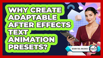 Why Create Adaptable After Effects Text Animation Presets? - Design Tool Unlocked