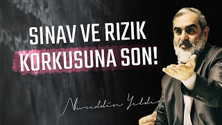 SINAV VE RIZIK KORKUSUNA SON! -Üzmeyin Gençleri!- | Nureddin Yıldız