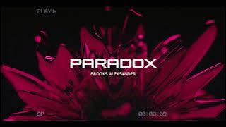 BROOKS ALEKSANDER - PARADOX (AUDIO VISUAL)