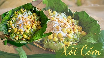 Xôi Cốm thơm ngon ăn là nhớ mãi /Bếp nhà TK Dương tập 19