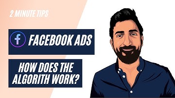 How does the Facebook Ad Algorithm work?