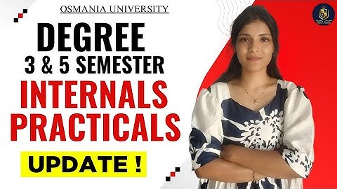 GRAAD SEMESTER 3 & 5 || PRAKTIJK & VIVA UPDATE || OSMANIA UNIVERSITY @shivanipallela