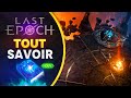 Bien dbuter last epoch  choix de classe  loot filter  craft   faire son build  endgame