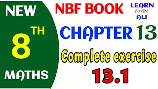class 8 math  exercise 13.1 complete | class 8 math nbf  ex 13.1 | class 8 nbf math unit 13
