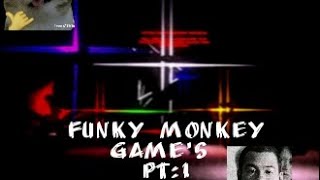Funky monkey games | Pt:1