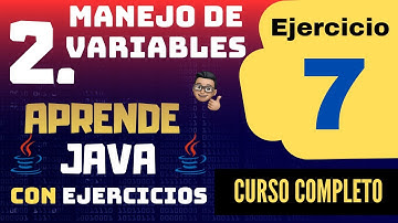 Tipos de Datos y Variables en Java - Ejercicio 7