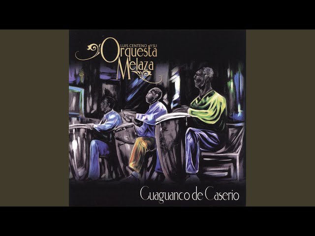 Luis Centeno Y Su Orquesta Melaza - Fruto Que Da
