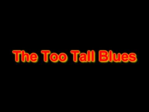 Too Tall Blues