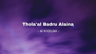 Lirik Thola'al Badru Alaina - Ai Khodijah | Lengkap Arab,Latin dan Terjemahan