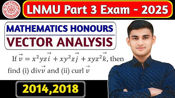 🔥 Lnmu Part 03 Maths Honours Vector Analysis PYQ | Lnmu B.sc Part 03 Maths Honours Vector Analysis