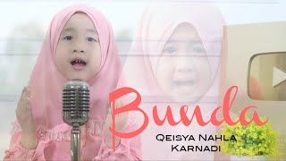 BUNDA (Cover) - QEISYA NAHLA KARNADI