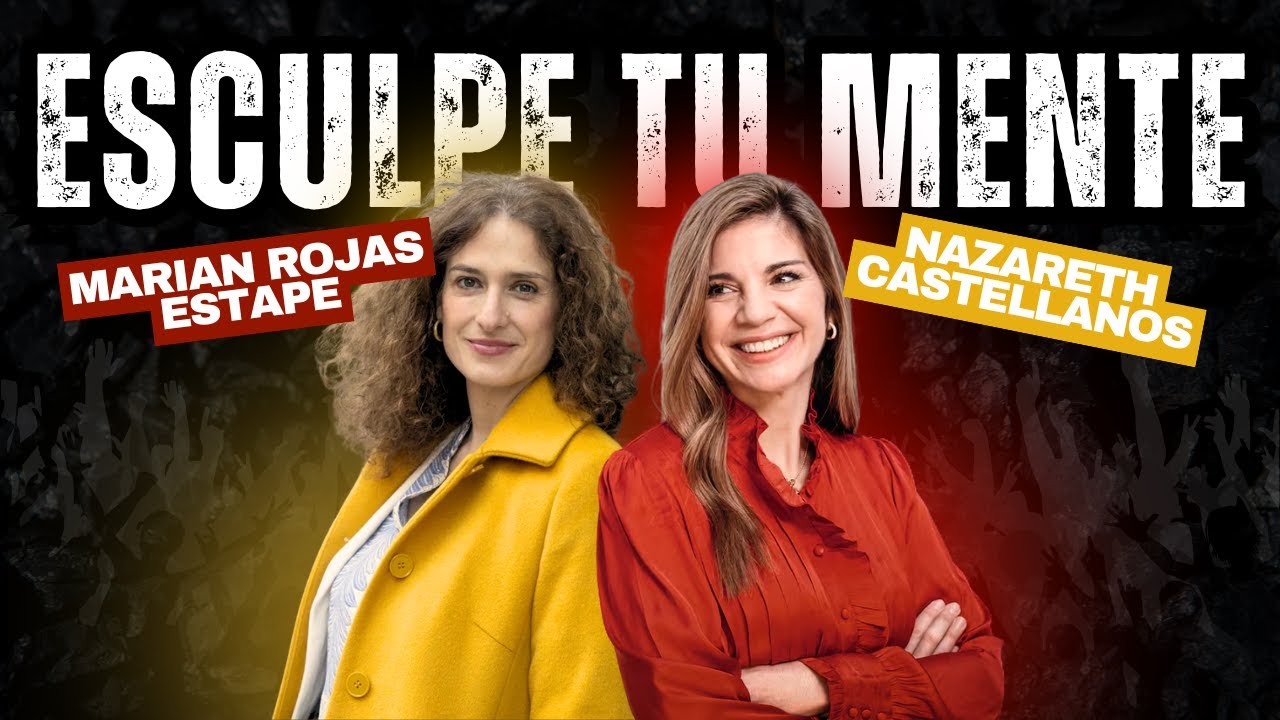 Cómo Reprogramar Tu Cerebro 🧠 | Marian Rojas Estapé + Nazareth Castellanos