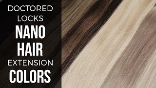 Nano Hair Extensions Color Comparison Doctored Locks - DoctoredLocks.com