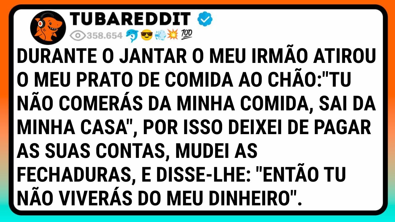 Durante O Jantar O Meu Irmão Atirou O Meu Prato De Comida Ao Chão: