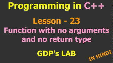 Function with no arguments and no return type | Lesson - 23 | C++ in Hindi
