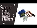 Best 10 Open Source SG90 Micro Servo Motor Projects