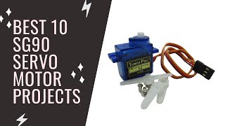 Best 10 Open Source SG90 Micro Servo Motor Projects