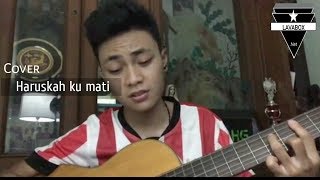 Haruskah ku mati cover petrusmahendra