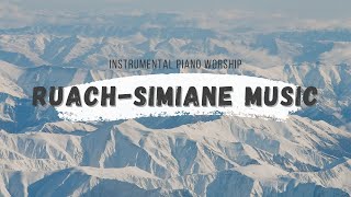 RUACH - SIMIANE MUSIC (Instrumental Piano Worship).