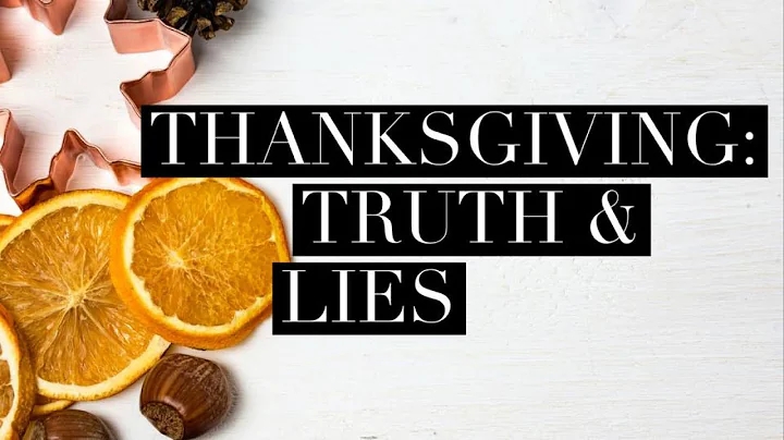 Thanksgiving: Truth and Lies. An Indigenous Perspe...
