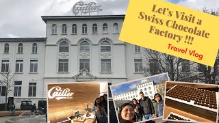 Visit to Swiss Chocolate Factory Cailler