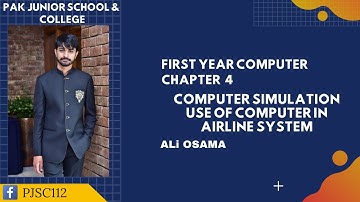 1st Year Computer| Ch 4| Computer Simulation, Use of Computer in Airline System