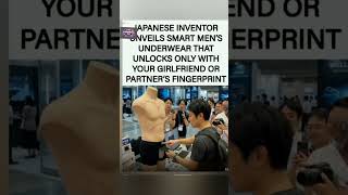 #SmartUnderwear#JapaneseInventor#FingerprintLock#WearableTech#TrustIssues#ViralInvention