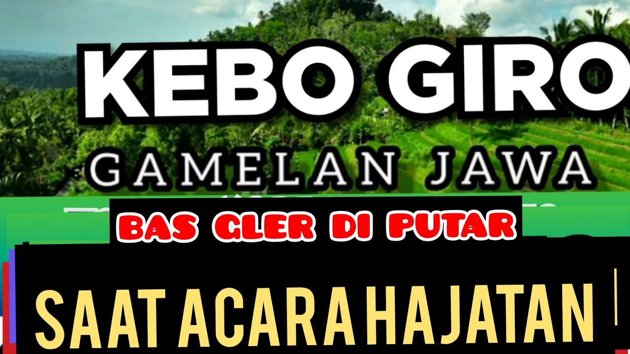 KEBO GIRO GAMELAN JAWA PALING ENAK DI PUTAR SAAT ACARA HAJATAN SUARANYA NGEBAS NONSTOP 1 JAM FULL